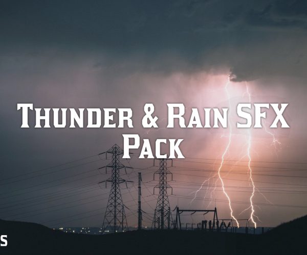 Thunder & Rain SFX Pack